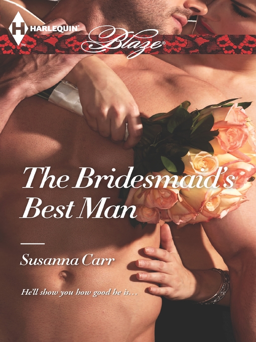 Title details for The Bridesmaid's Best Man by Susanna Carr - Available